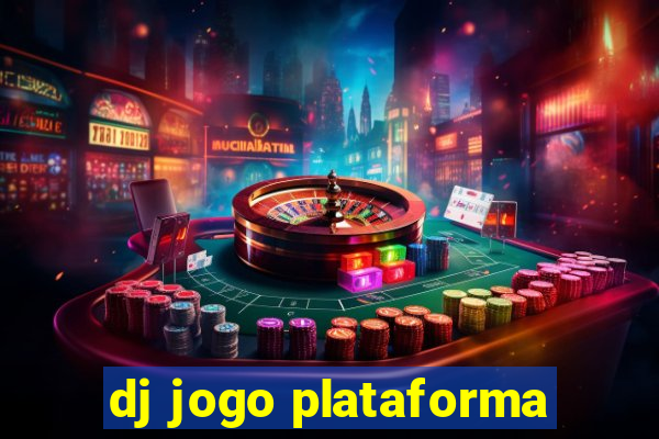 dj jogo plataforma